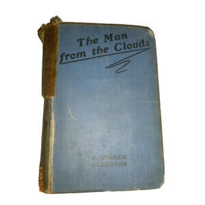 The Man from the Clouds by J. Storer Clouston First Edition 1918 HC
